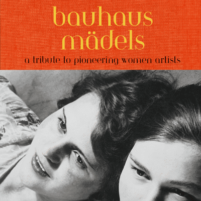 Bauhausmädels - A Tribute to Pioneering Women Artists的图片
