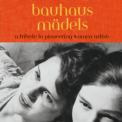 Picture of Bauhausmädels - A Tribute to Pioneering Women Artists